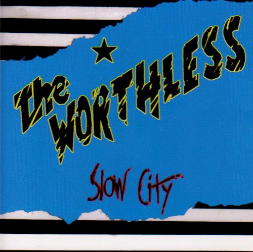 CD cover for "The Worthless - Slow City" with bold text and blue background.