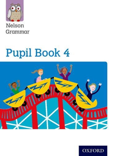 “New Nelson Grammar Pupil Book 4” cover with children on a rollercoaster.