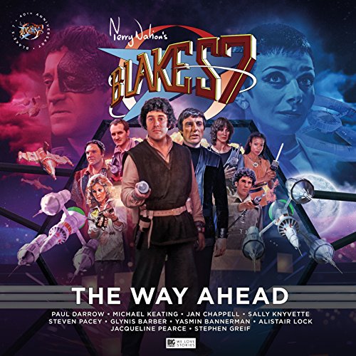 Cover for "The Way Ahead" Blake's Seven 40th Anniversary Special audio drama.