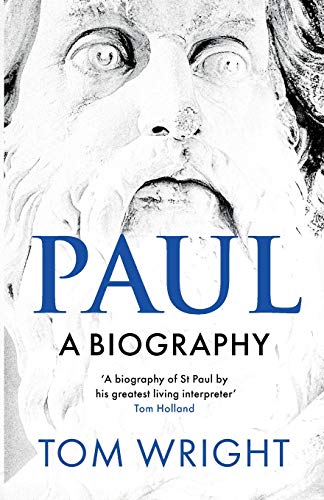 Book cover: "Paul: A Biography" by Tom Wright, with a portrait.
