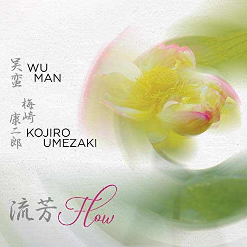 CD cover for “Flow” by Wu Man & Kojiro Umezaki, featuring a flower.