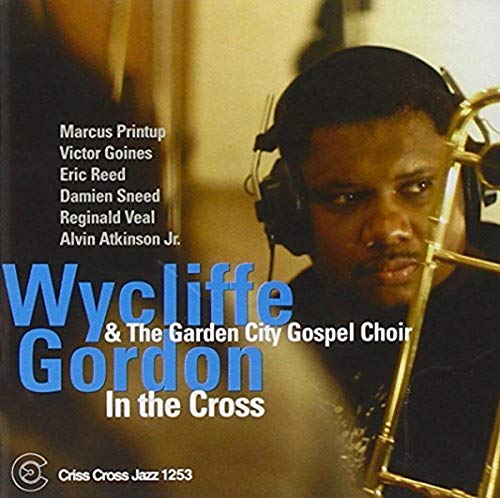 CD cover featuring Wycliffe Gordon with trombone, blue text, and musicians’ names.