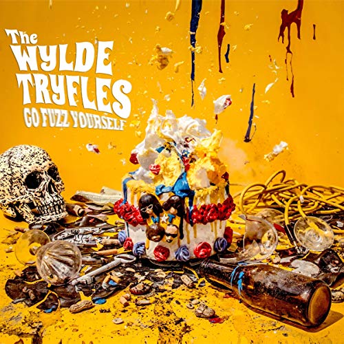 Wylde Tryfles, The - Go Fuzz Yourself (VINYL)  [VINYL]