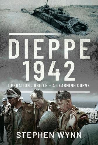 Book cover: Dieppe 1942, showing a tank and soldiers in wartime.