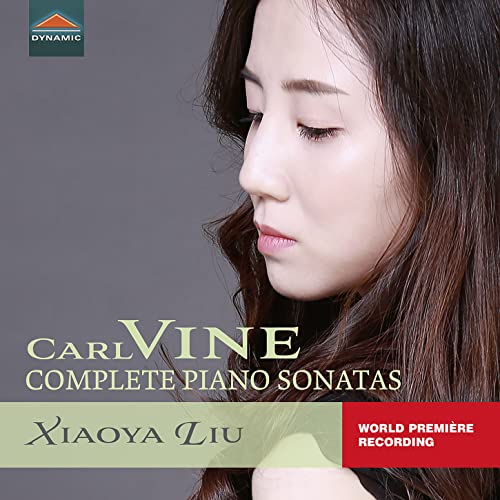 CD cover featuring pianist Xiaoya Liu, text “Carl Vine Complete Piano Sonatas.”
