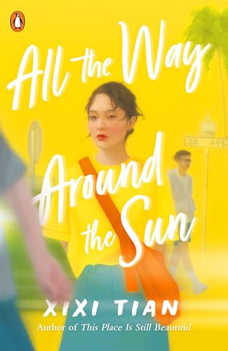 Book cover: “All the Way Around the Sun” by Xixi Tian, featuring a woman.