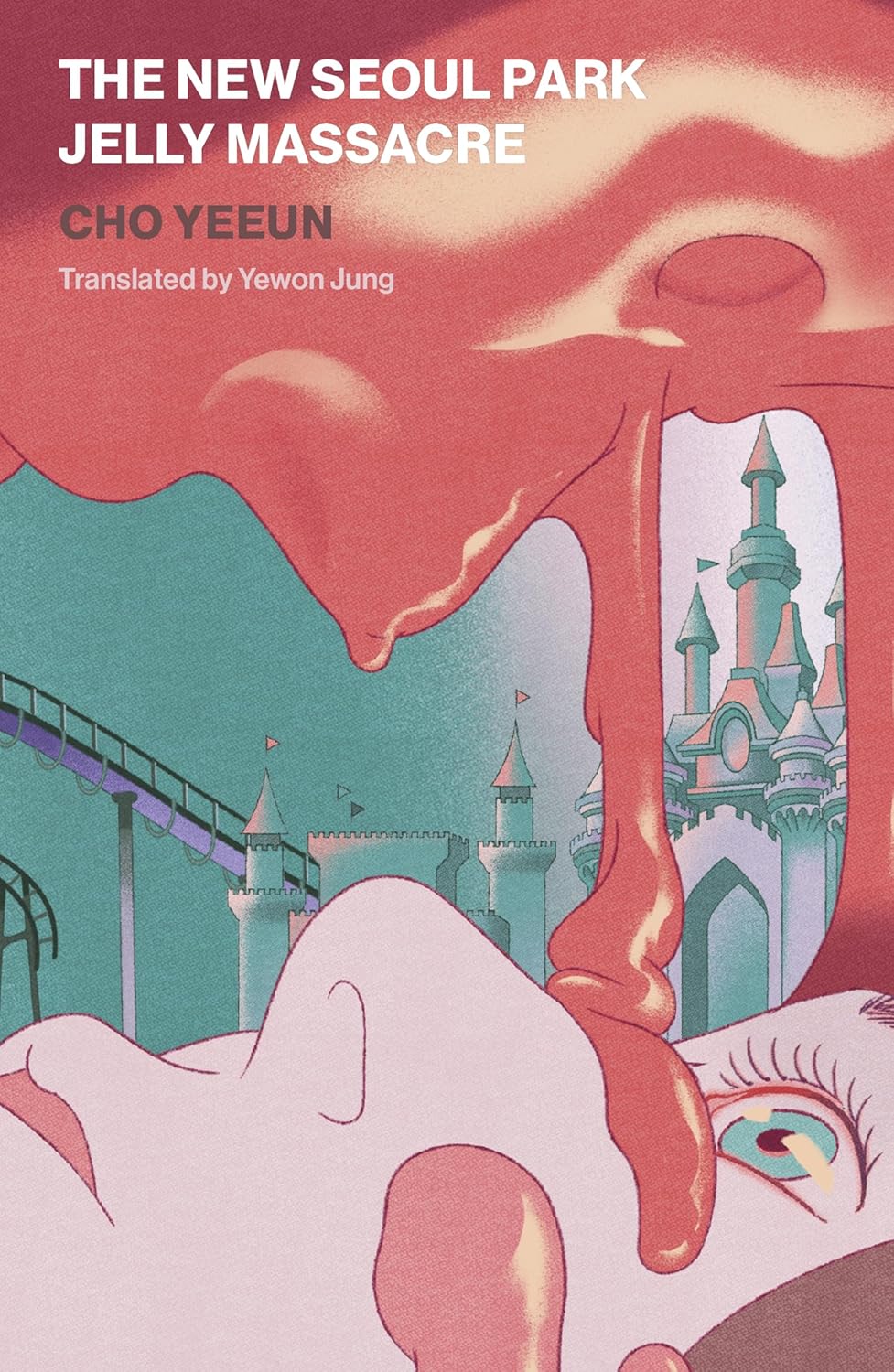 Book cover showing a person's face beneath melting pink jelly and a theme park.