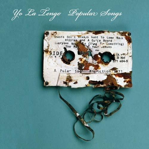 Yo La Tengo’s “Popular Songs” CD cover: a distressed cassette tape on teal.