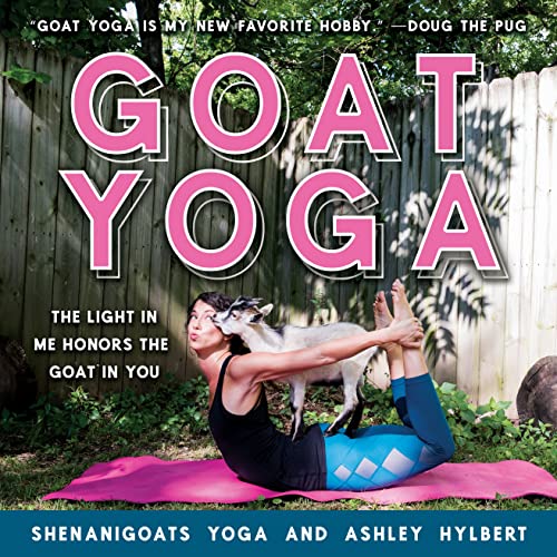Book cover: woman in yoga pose with a goat on her back.
