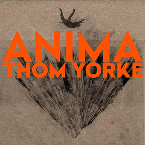Thom Yorke’s “ANIMA” vinyl cover with orange text and a falling figure.