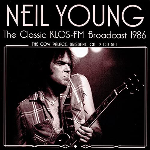 Neil Young playing guitar, album cover for "The Classic Klos FM Broadcast.