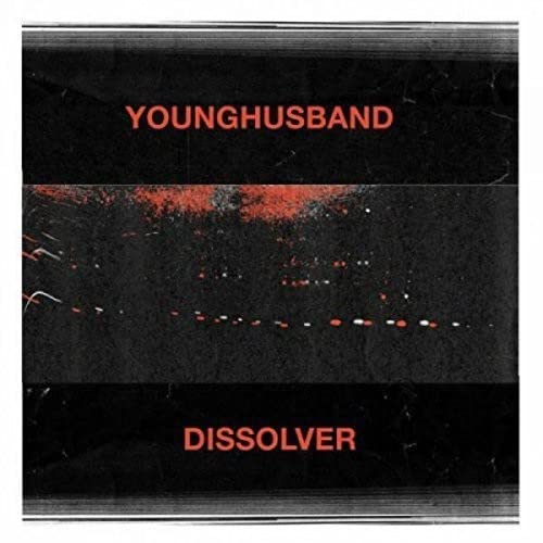 Album cover featuring the text Younghusband and Dissolver in red on a black background.