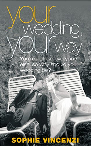 Book cover: "Your Wedding Your Way" with a kissing couple on a bench.
