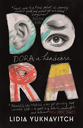 Book cover for "Dora: A Headcase" featuring an eye, ear, and abstract shapes.