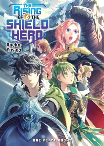 The Rising of the Shield Hero volume 6 light novel cover featuring four anime characters.