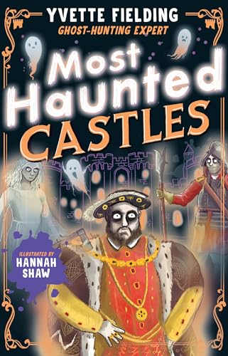 Book cover for Most Haunted Castles featuring illustrated ghosts and historical figures.