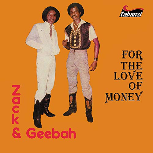 "Album cover with two men standing, orange background, 'Zack & Geebah' and 'For The Love Of Money'."