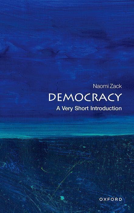 Book cover for Democracy: A Very Short Introduction by Naomi Zack with blue background.