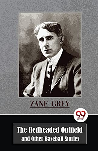 Book cover featuring a portrait of Zane Grey and title text.