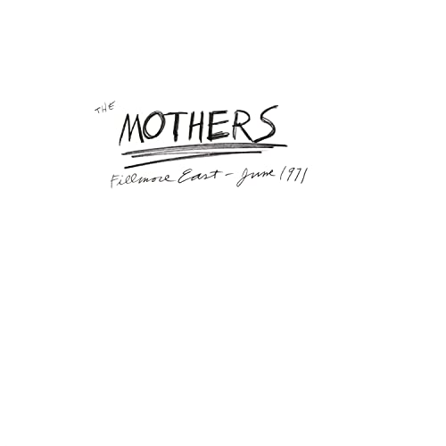 Hand-drawn text reads "The Mothers Fillmore East June 1971" on white.