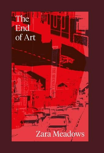 Book cover: "The End of Art" by Zara Meadows, red and black abstract design.