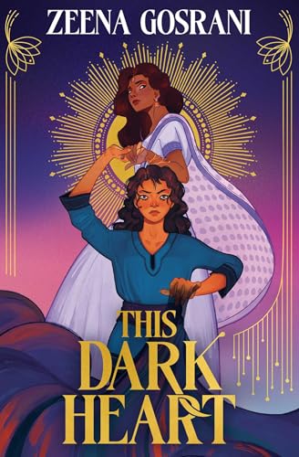 Book cover: two women with dark hair, gold sunburst background, title “This Dark Heart”.