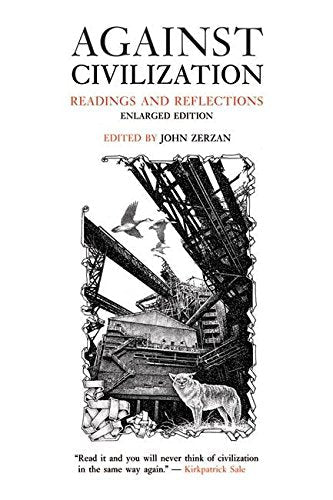 Book cover: "Against Civilization" with illustration of ruins, birds, and wolf.