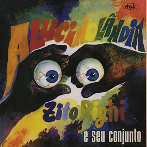 CD cover: hands with eyes, colorful text “Alucinolandia” and “Zito Righi”.