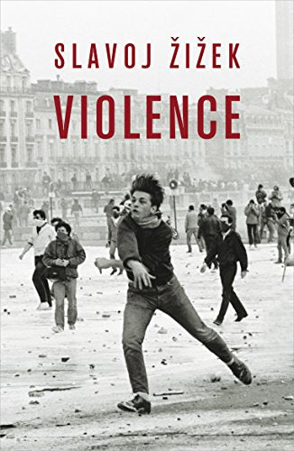Book cover: "Violence" by Slavoj Žižek, featuring a protest scene.