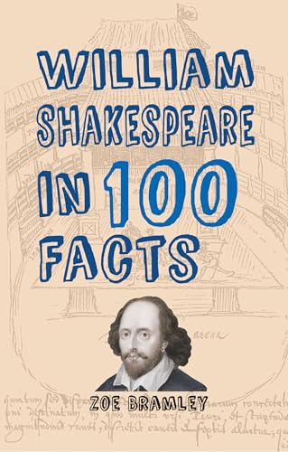 Book cover: “William Shakespeare in 100 Facts” with portrait and theater sketch.