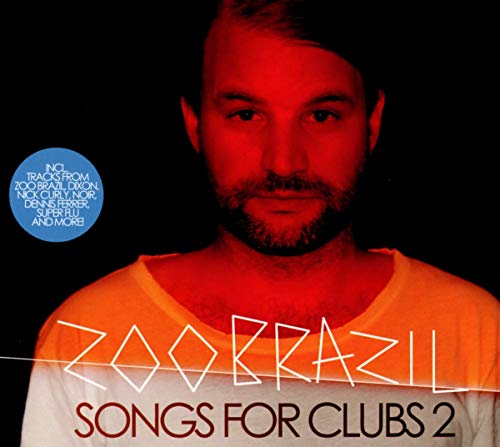 CD cover: Man with beard, red lighting, and text "Zoo Brazil - Songs For Clubs 2".