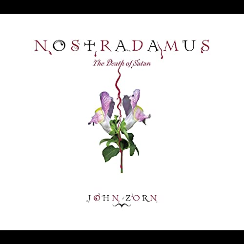 CD cover: flowers with a red thread, text "Nostradamus" and "John Zorn".
