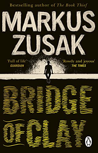 Book cover: "Bridge of Clay" by Markus Zusak, with a silhouetted figure.