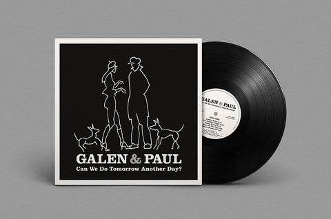 Galen + Paul - Can We Do Tomorrow Another Day? LTD [VINYL] Sent Sameday*