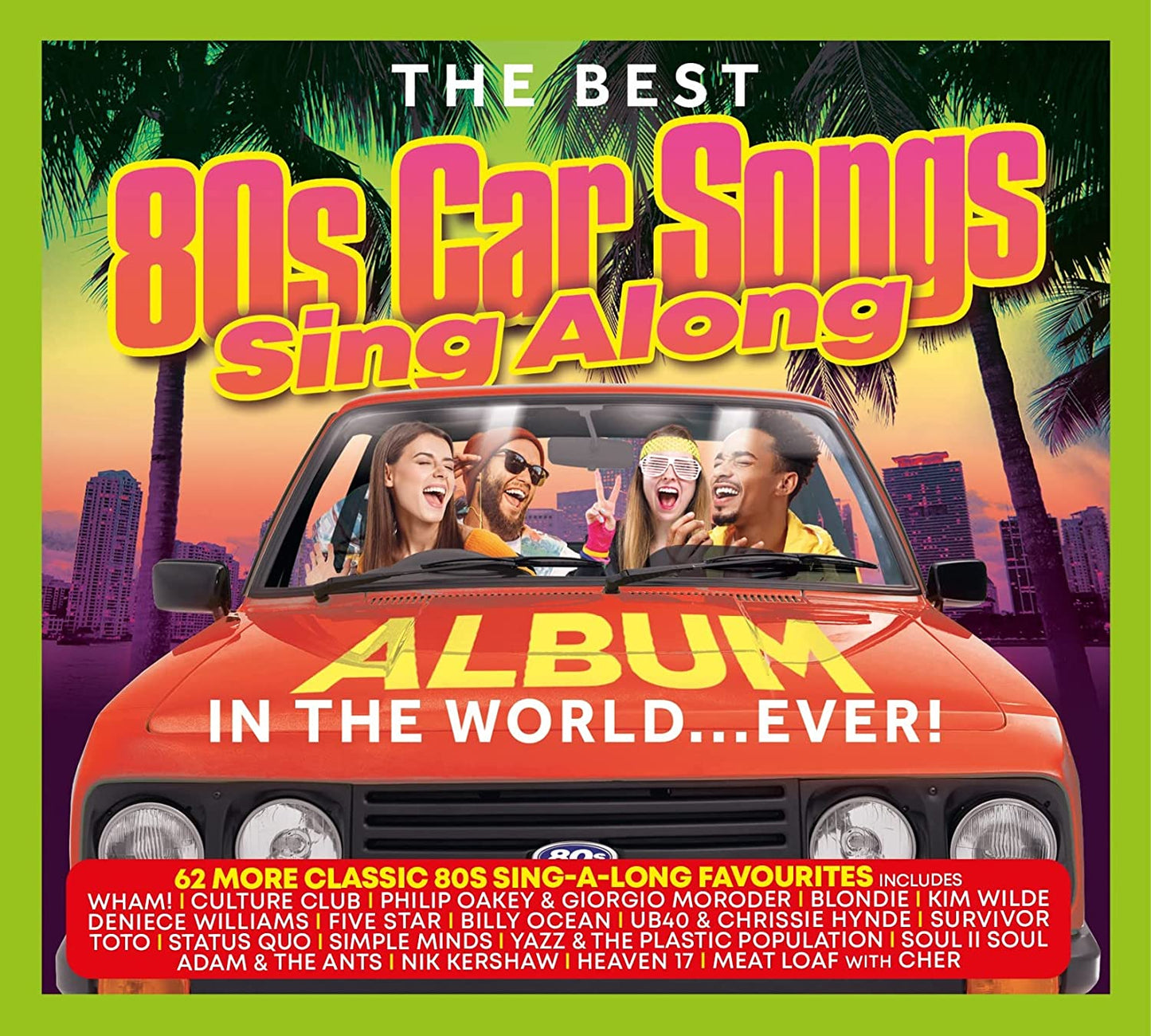 The Best 80s Car Songs - Sing Along Album In The World… Ever! [CD]