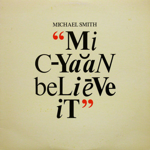 Michael Smith - Mi Cyaan Believe It [VINYL]