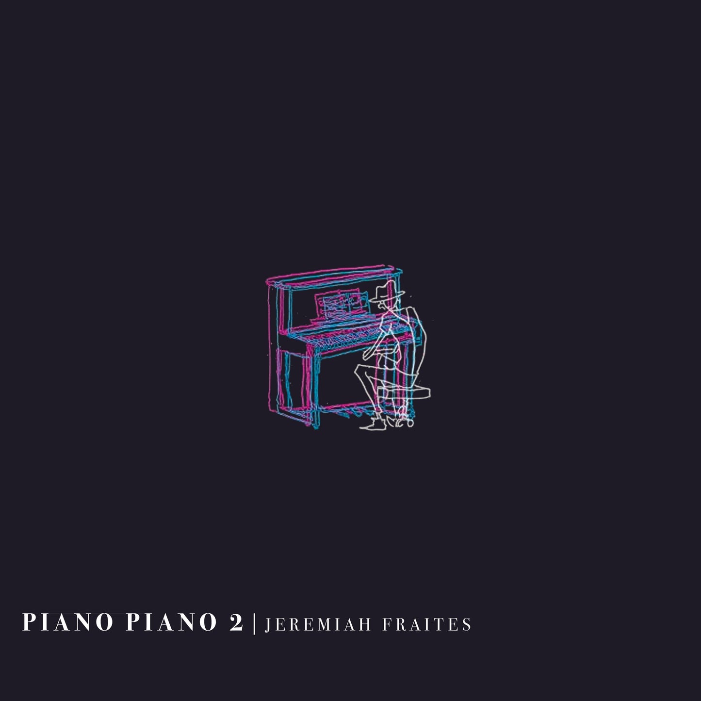 Jeremiah Fraites - Piano Piano 2 [VINYL]