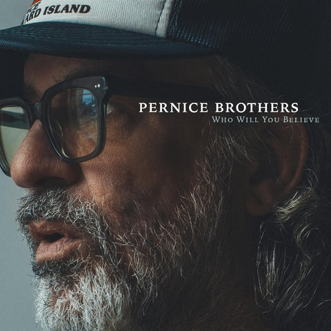 Pernice Brothers - Who Will You Believe [CD] Pre-sale 05/04/2024