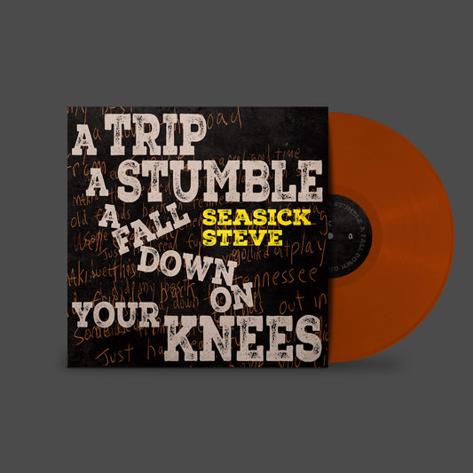 Seasick Steve - A Trip A Stumble A Fall Down On Your Knees (Toffee Vinyl) (Indies Exclusive) [VINYL]