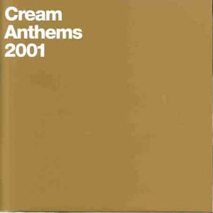 Cream Anthem - Cream Anthems 2001 [CD]