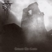 Fear Of Eternity - Towards the Castle [CD]