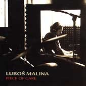 Lubos Malina - Piece Of Cake [CD]