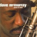 Mcmurray Dave - Dave Mcmurray Peace Of Mind [CD]