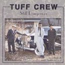 TUFF CREW - STILL DANGEROUS [CD]