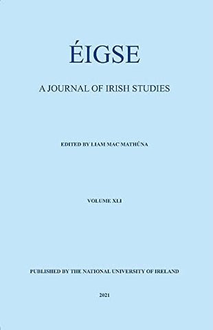 Eigse: A Journal of Irish Studies. Volume 41