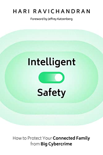 Intelligent Safety: How to Protect Your Connected Family from Big Cybercrime