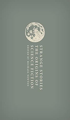 The Origins of Science Fiction: From Mary Shelley to W. E. B. Du Bois (Oxford World's Classics Hardback Collection)