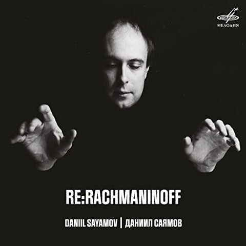 Daniil Sayamov - Re:Rachmaninoff [CD]