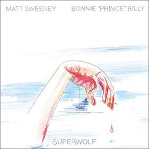 Matt Sweeney & Bonnie Prince Billy - Superwolf  [VINYL]