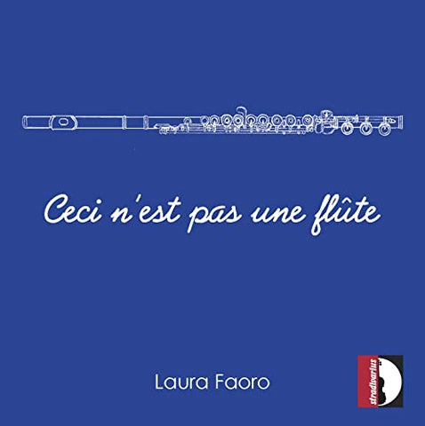 Faoro/marchi - Ceci Nest Pas Une Flute [Laura Faoro; Massimo Marchi] [Stradivarius: STR37205] [CD]